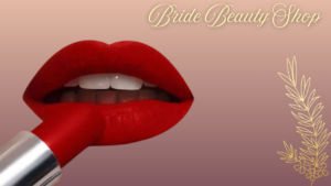 7 Best Bridal Lipstick Shades